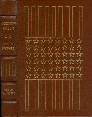Item #068428 Woodrow Wilson, II: World Prophet (The Library of the Presidents). Arthur Walworth
