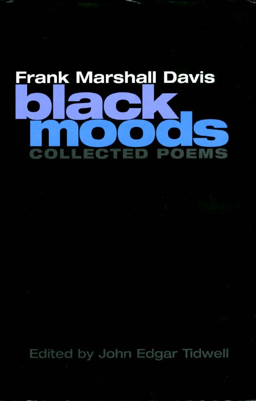 Item #068475 Black Moods: Collected Poems. Frank Marshall Davis.