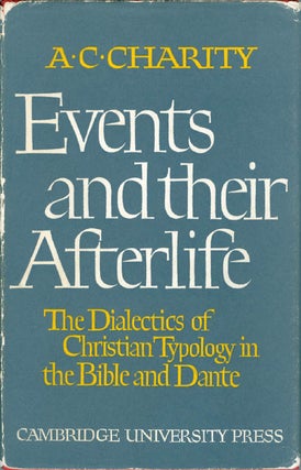 Item #068480 Events and their Afterlife: The Dialectics of Christian Typology in the Bible and...