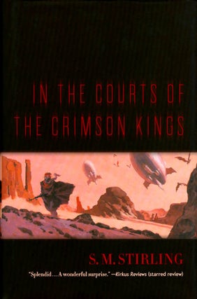 Item #068804 In the Courts of the Crimson Kings. S. M. Stirling