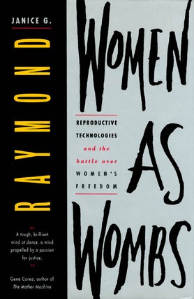 Item #068840 Women As Wombs: Reproductive Technologies and the Battle over Women's Freedom....