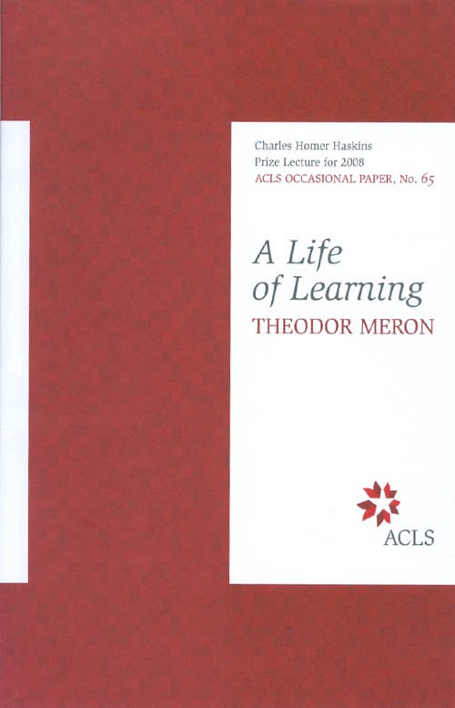 Item #068942 A Life of Learning (ACLS Occasional Paper No. 65). Theodor Meron.