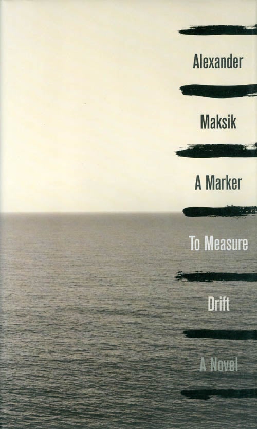 Item #069034 A Marker to Measure Drift. Alexander Maksik.