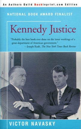Item #069146 Kennedy Justice. Victor S. Navasky