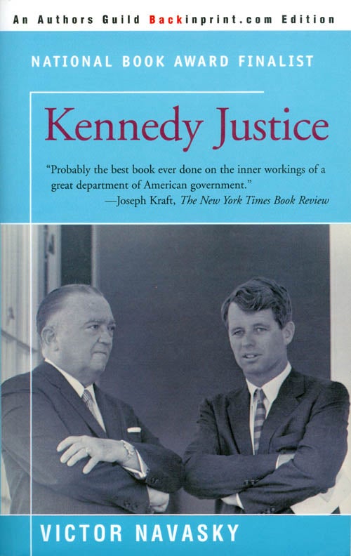 Item #069146 Kennedy Justice. Victor S. Navasky.