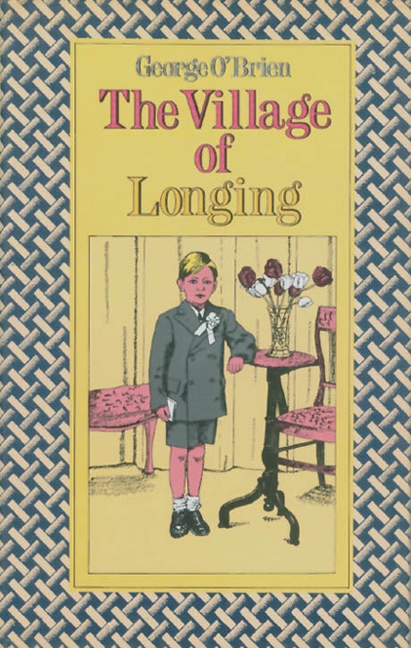 Item #069159 The Village of Longing. George O'Brien.
