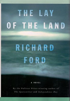 Item #069197 The Lay of the Land. Richard Ford