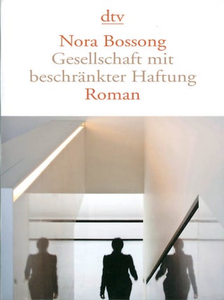 Item #069385 Gesellschaft mit beschränkter Haftung. Nora Bossong