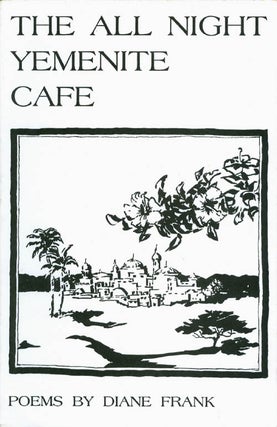 Item #069759 The All Night Yemenite Cafe. Diane Frank