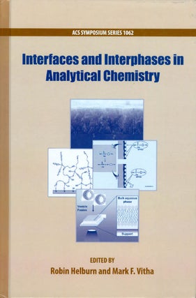 Item #069762 Interfaces and Interphases in Analytical Chemistry (ACS Symposium Series 1062)....