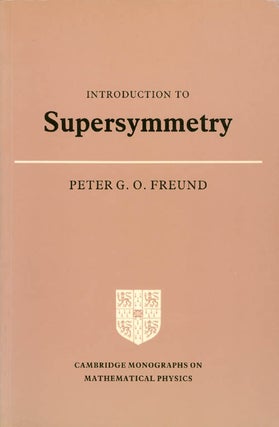 Item #069770 Introduction to Supersymmetry (Cambridge Monographs on Mathematical Physics). Peter...
