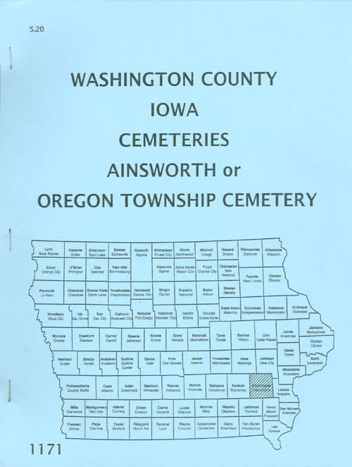 Item #069781 Washington County, Iowa - Cemeteries - Ainsworth or Oregon Township Cemetery (Publication #1171). Washington County Genealogical Society.