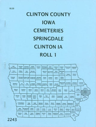 Item #069789 Clinton County, Iowa - Cemeteries - Springdale, Clinton, Iowa Roll 1 (Publication...