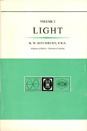 Item #069840 Light, Volume II: Chapters XIII-XX (Second Edition). R. W. Ditchburn