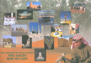 Item #069841 The Kingdom of Saudi Arabia: The Saudi Way of Life. Saudi Arabia External Information