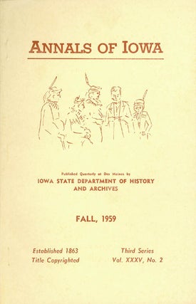 Item #070371 Annals of Iowa: Third Series - Volume 35, Number 2 - Fall, 1959. Fleming Jr Fraker