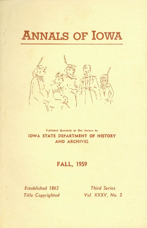 Item #070371 Annals of Iowa: Third Series - Volume 35, Number 2 - Fall, 1959. Fleming Jr Fraker.