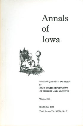 Item #070386 Annals of Iowa: Third Series - Volume 35, Number 7 - Winter, 1961. Fleming Jr Fraker