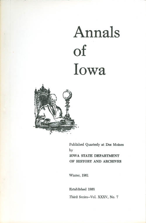 Item #070386 Annals of Iowa: Third Series - Volume 35, Number 7 - Winter, 1961. Fleming Jr Fraker.