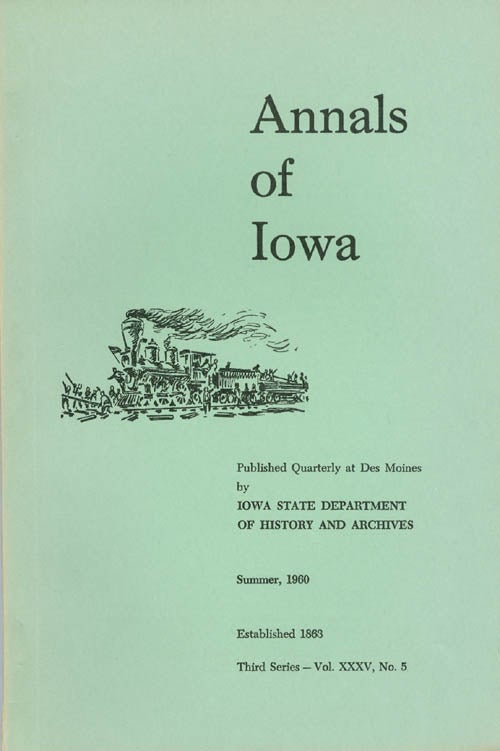 Item #070391 Annals of Iowa: Third Series - Volume 35, Number 5 - Summer, 1960. Fleming Jr Fraker.