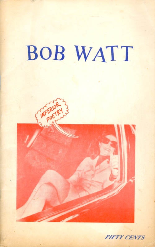 Item #070417 Inferior Poetry. Bob Watt.