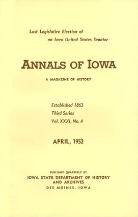 Item #070423 Annals of Iowa: Third Series - Volume 31, Number 4 - April, 1952. Emory H. English