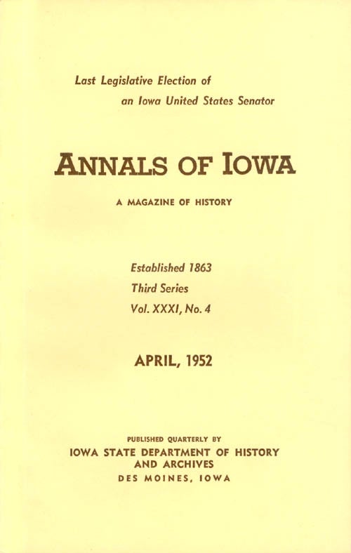 Item #070423 Annals of Iowa: Third Series - Volume 31, Number 4 - April, 1952. Emory H. English.