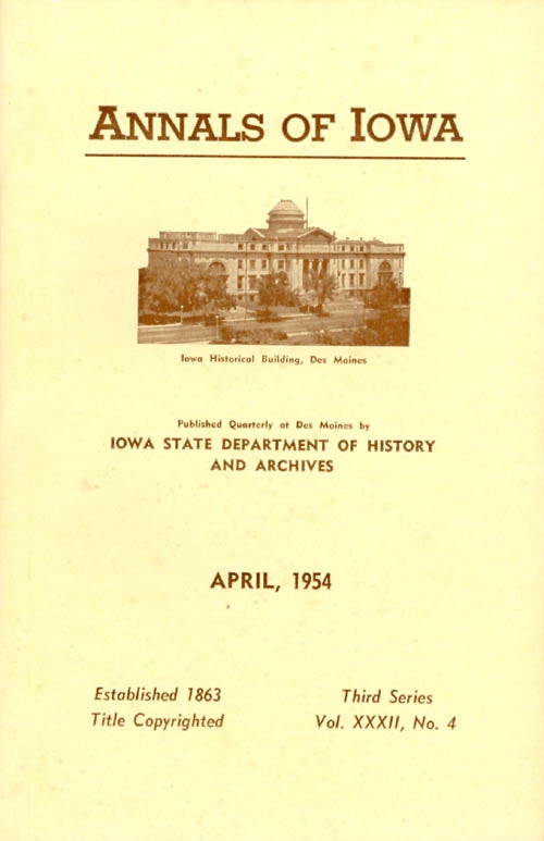 Item #070430 Annals of Iowa: Third Series - Volume 32, Number 4 - April, 1954. Emory H. English.