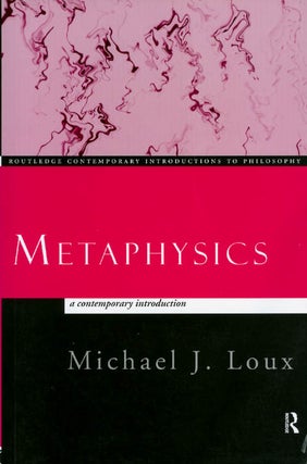 Item #070666 Metaphysics: a Contemporary Introduction. Michael J. Loux