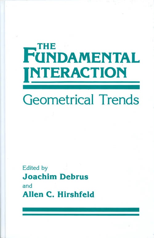 Item #070778 The Fundamental Interaction: Geometrical Trends. Joachim Debrus, Allen C. Hirshfeld.