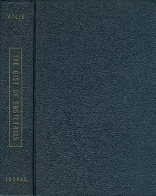 Item #070789 The Gist of Obstetrics. H. B. Atlee