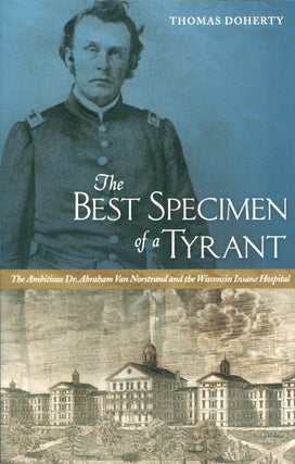 Item #071062 The Best Specimen of a Tyrant. Thomas Doherty