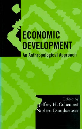 Item #071116 Economic Development: An Anthropological Approach (Society for Economic Anthropology...