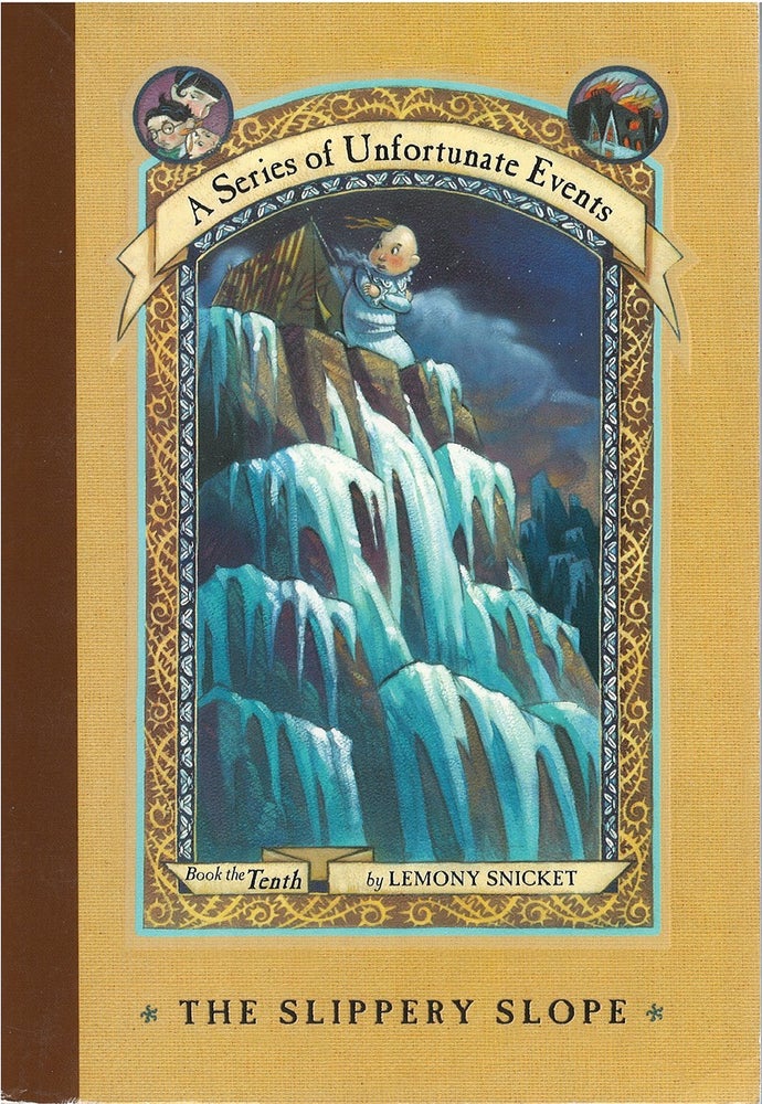 Item #071140 The Slippery Slope (A Series of Unfortunate Events, Book 10). Lemony Snicket.