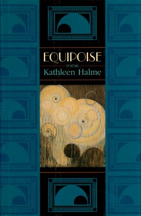Item #071159 Equipoise: Poems. Kathleen Halme