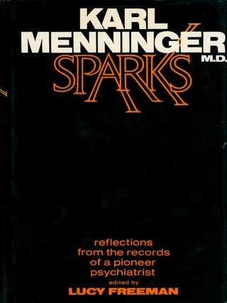 Item #071259 Sparks. Karl A. Menninger, Lucy Freeman