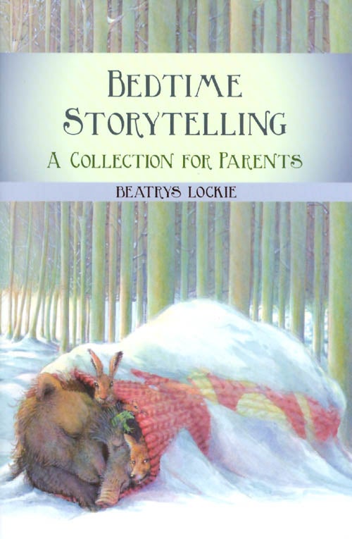 Item #071277 Bedtime Storytelling: A Collection for Parents. Beatrys Lockie.