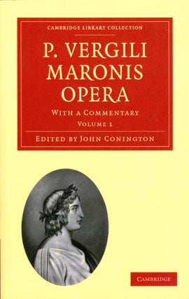 Item #071299 P. Vergili Maronis Opera, With a Commentary (Volume 1). Virgil, John Conington,...