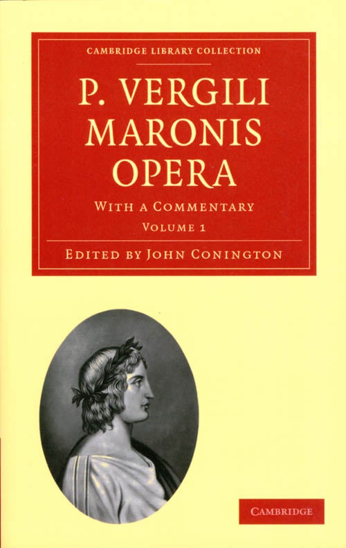 Item #071299 P. Vergili Maronis Opera, With a Commentary (Volume 1). Virgil, John Conington, Publius Vergilius Maro.