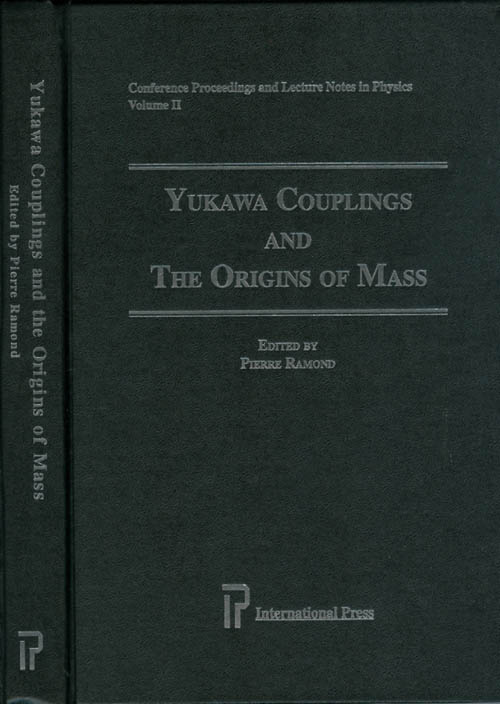 Item #071499 Yukawa Couplings & the Origins of Mass (Conference Proceedings and Lecture Notes in Physics, V. 2). Pierre Ramond.