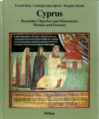 Item #071572 Cyprus: Byzantine Churches and Monasteries, Mosaics and Frescoes. Ewald Hein,...