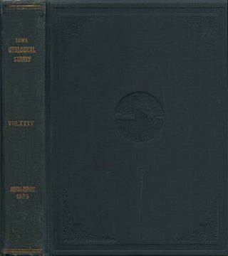 Item #071653 Iowa Geological Survey Volume XXXV: Annual Report, 1929, with Accompanying Papers....