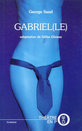 Item #071797 Gabriel(le). George Sand, Gilles Gleizes, adaptation