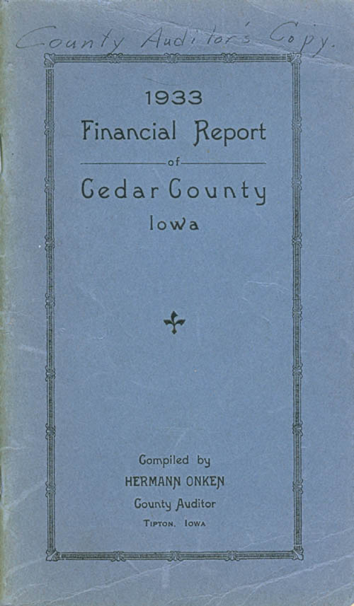 Item #071823 1933 Financial Report of Cedar County, Iowa. Hermann Onken, compiler.