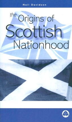 Item #072046 The Origins of Scottish Nationhood. Neil Davidson