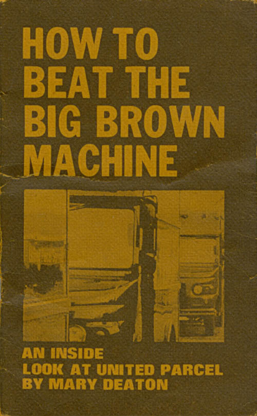 Item #072188 How to Beat the Big Brown Machine. Mary Deaton.
