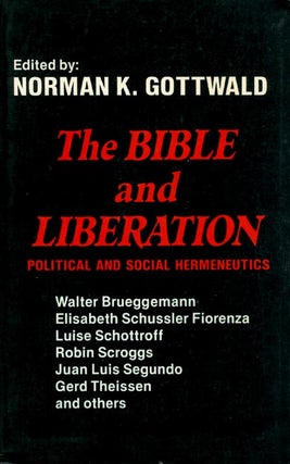 Item #072195 The Bible and Liberation: Political and Social Hermeneutics. Norman K. Gottwald