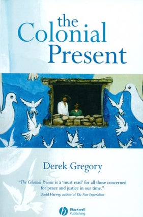 Item #072240 The Colonial Present. Derek Gregory