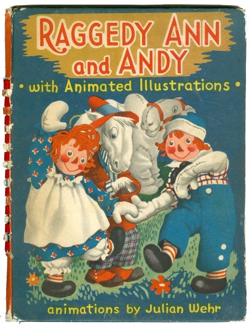 Item #072296 Raggedy Ann and Andy with Animated Illustrations. Julian Wehr, Johnny Gruelle.
