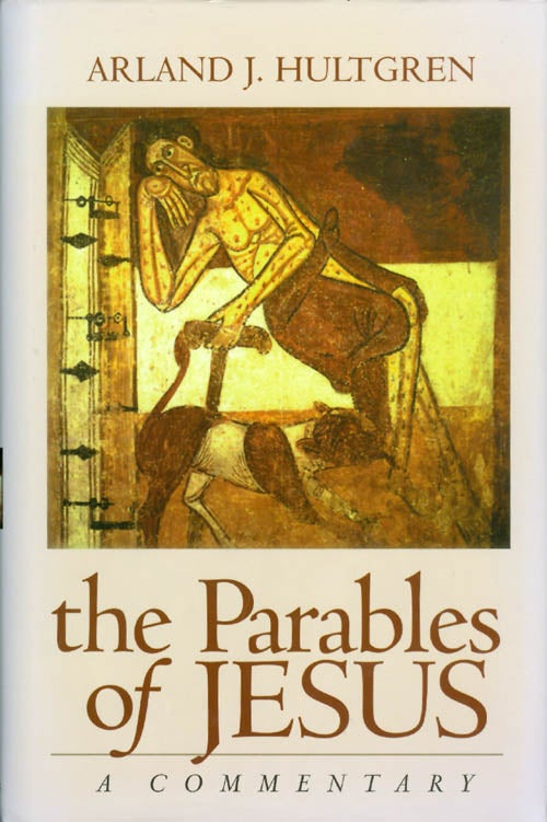 Item #072354 The Parables of Jesus: A Commentary (The Bible in Its World). Arland J. Hultgren.